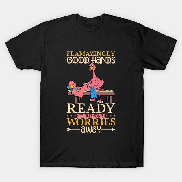 Flamingo is Massage Therapist T-Shirt by Modern Medieval Design